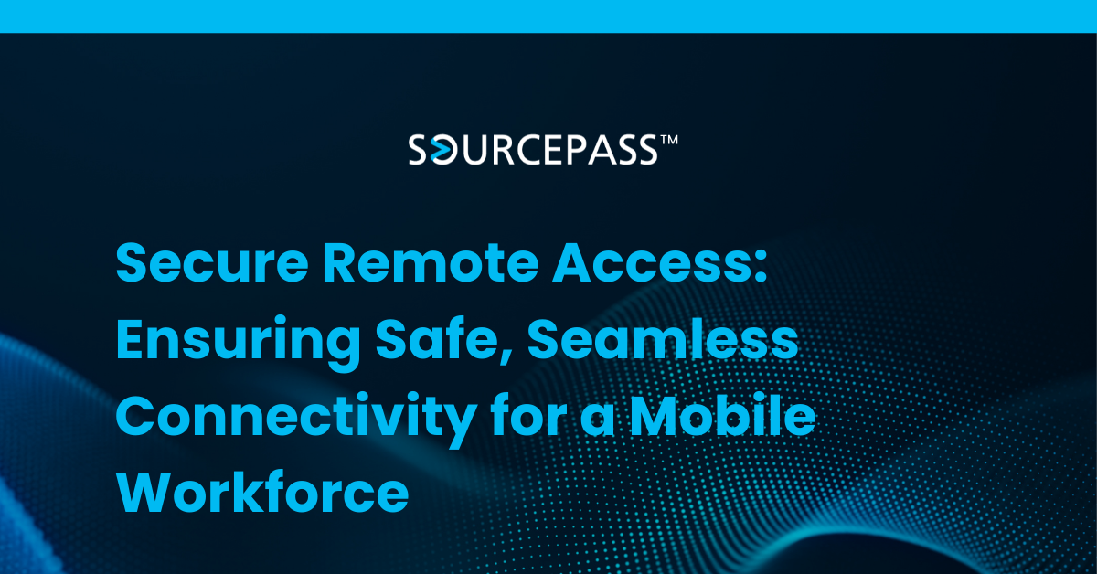 Secure Remote Access Ensuring Safe, Seamless Connectivity for a Mobile